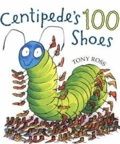 Centipede's 100 Shoes - Tony Ross