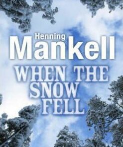 When the Snow Fell - Henning Mankell