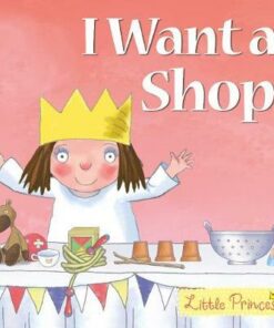 I Want a Shop! - Tony Ross