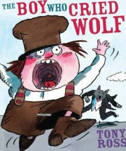 The Boy Who Cried Wolf - Tony Ross