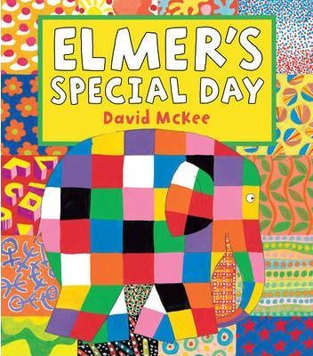 Elmer's Special Day - David McKee