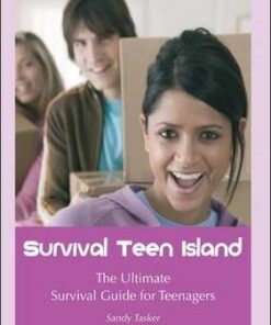 Survival Teen Island: The Ultimate Survival Guide for Teenagers Growing Up - Sandy Tasker