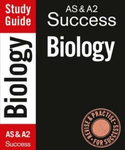 AS and A2 Biology: Study Guide (Letts A Level Success) - John Parker
