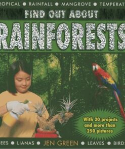 Find Out About Rainforests: With 20 Projects and More Than 250 Pictures - Dr Jen Green