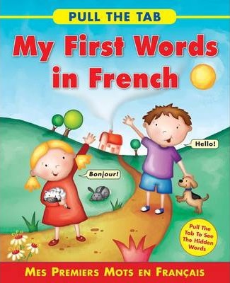 Pull the Tab: My First Words in French - Sally Delaney