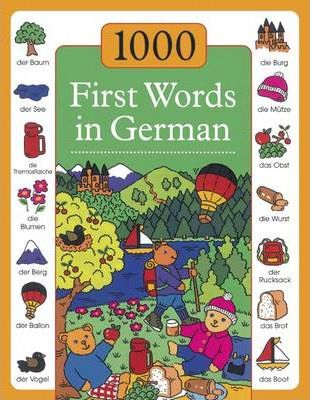 1000 First Words in German 4 1000 First Words in German - Andrea Kenkmann