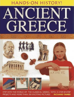 Hands-on History! Ancient Greece: Step into the World of the Classical Greeks