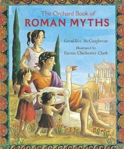 The Orchard Book Of Roman Myths - Geraldine McCaughrean