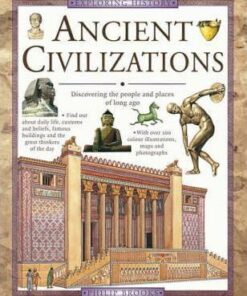 Ancient Civilizations: Discovering the People and Places of Long Ago - Phillip Brooks