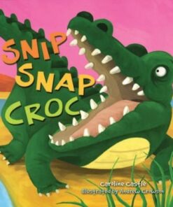 Storytime: Snip Snap Croc - Caroline Castle