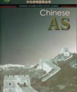 Chinese AS: Chinese Examination Guide - Yu Bin