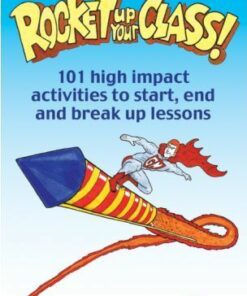 Rocket Up Your Class!: 101 High Impact Activities to Start