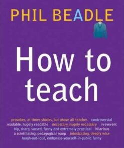 How to Teach: A Handbook for NQTs : The Ultimate