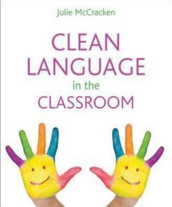Clean Language in the Classroom - Julie McCracken