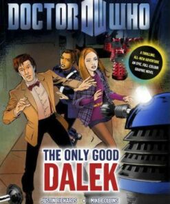 Doctor Who: The Only Good Dalek - Justin Richards