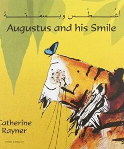 Augustus and His Smile in Arabic and English - Catherine Rayner