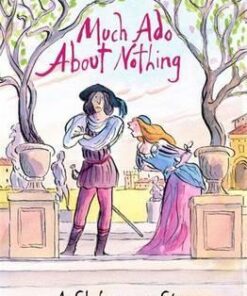 A Shakespeare Story: Much Ado About Nothing - William Shakespeare