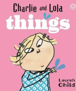 Charlie and Lola: Things: Board Book - Lauren Child