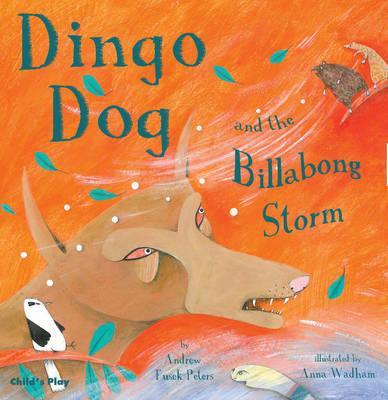 Dingo Dog and the Billabong Storm - Andrew Fusek Peters