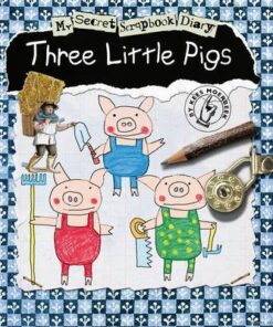 The Three Little Pigs: My Secret Scrapbook Diary - Kees Moerbeek