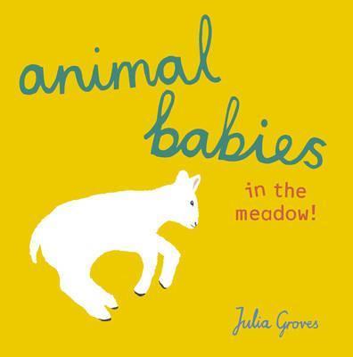 Animal Babies in the meadow! - Julia Groves