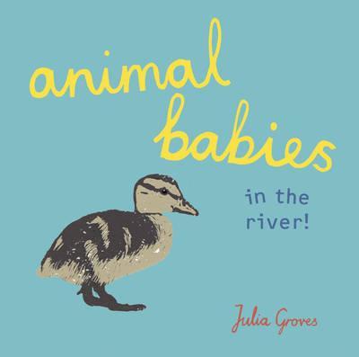 Animal Babies in the river! - Julia Groves