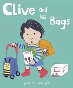 Clive and his Bags - Jessica Spanyol