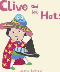 Clive and his Hats - Jessica Spanyol