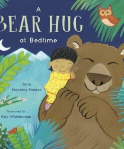 A Bear Hug at Bedtime - Jana Novotny-Hunter