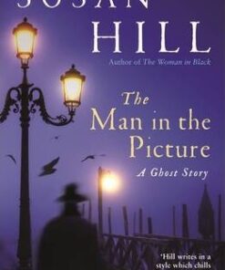 The Man in the Picture: A Ghost Story - Susan Hill