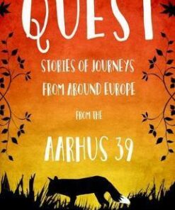 Quest: Stories of Journeys From Around Europe by the Aarhus 39 - Daniel Hahn