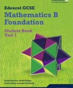 GCSE Mathematics Edexcel 2010: Spec B Foundation Unit 1 Student Book - Keith Pledger