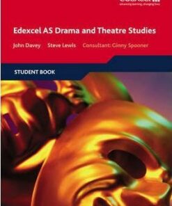 Edexcel AS Drama and Theatre Studies Student book - John Davey