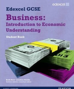 Edexcel GCSE Business: Introduction to Economic Understanding: Unit 5 - Jonathan Shields