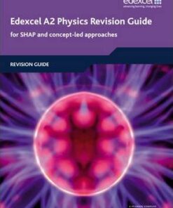 Edexcel A2 Physics Revision Guide - Ken Clays