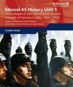 Edexcel GCE History AS Unit 1 E/F3 The Collapse of the Liberal State and the Triumph of Fascism in Italy