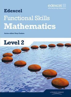 Edexcel Functional Skills Mathematics Level 2 Student Book - Tony Cushen