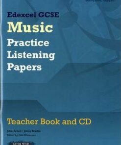 Edexcel GCSE Music Practice Listening Papers Teacher book and CD - John Arkell