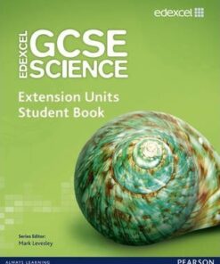Edexcel GCSE Science: Extension Units Student Book - Mark Levesley