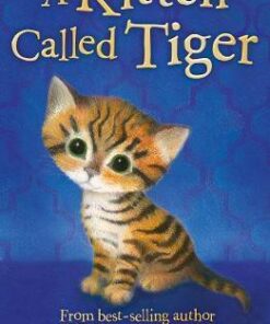 A Kitten Called Tiger - Holly Webb
