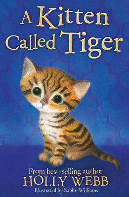 A Kitten Called Tiger - Holly Webb