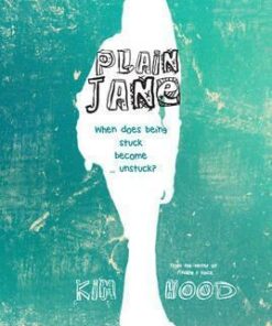 Plain Jane: When does being stuck become ... unstuck? - Kim Hood