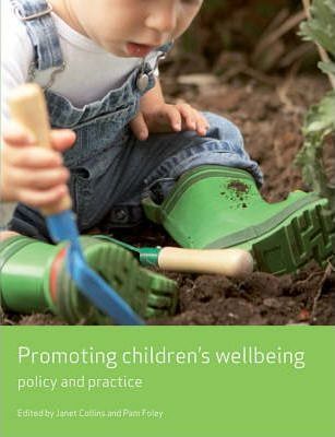Promoting children's wellbeing: Policy and practice - Janet Collins