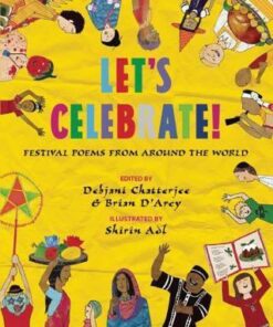 Let's Celebrate!: Festival Poems from Around the World - Debjani Chatterjee