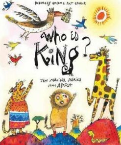 Who is King?: And other tales from Africa - Beverley Naidoo