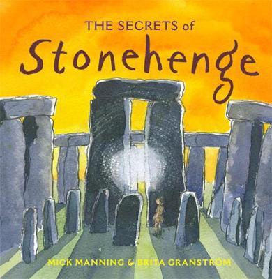The Secrets of Stonehenge 2 The Secrets of Stonehenge - Mick Manning