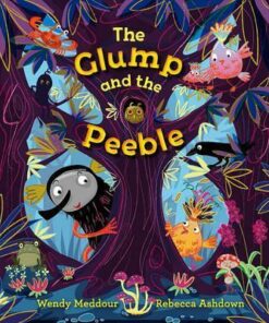 The Glump and the Peeble - Wendy Meddour