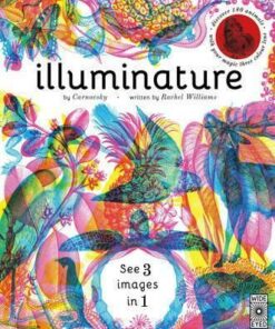 Illuminature: Discover 180 animals with your magic three colour lens - Rachel Williams