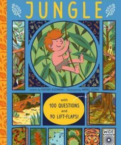 Life on Earth: Jungle: With 100 Questions and 70 Lift-flaps! - Heather Alexander