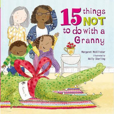 15 Things Not To Do With a Granny - Margaret McAllister